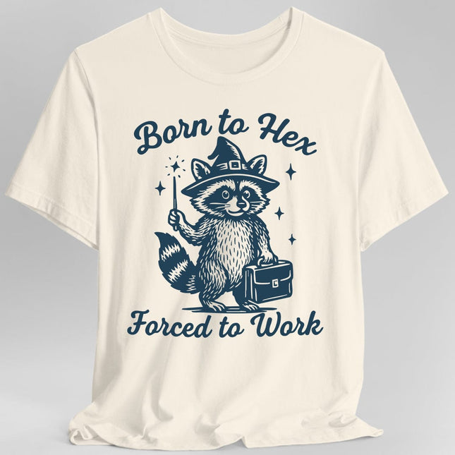 Born to Hex Forced to Work Raccoon T-Shirt