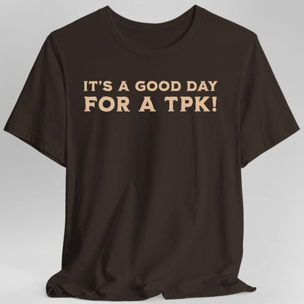 D&D DM Shirt- It's a Good Day for A TPK