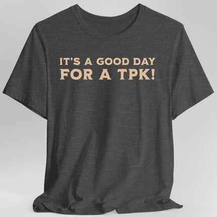 D&D DM Shirt- It's a Good Day for A TPK