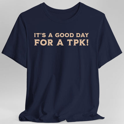D&D DM Shirt- It's a Good Day for A TPK