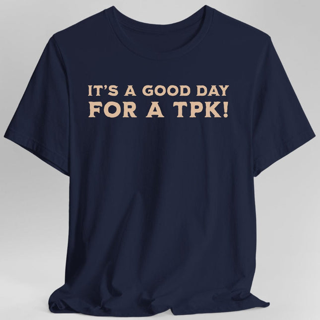 D&D DM Shirt- It's a Good Day for A TPK