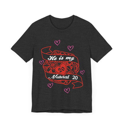 DND Valentines Gift Shirt - He is My Natural 20 - D&D Matching Couples Shirt