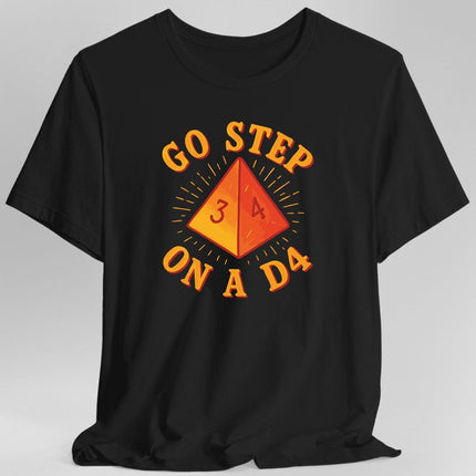 Go Step On A D4 Funny DnD T-Shirt