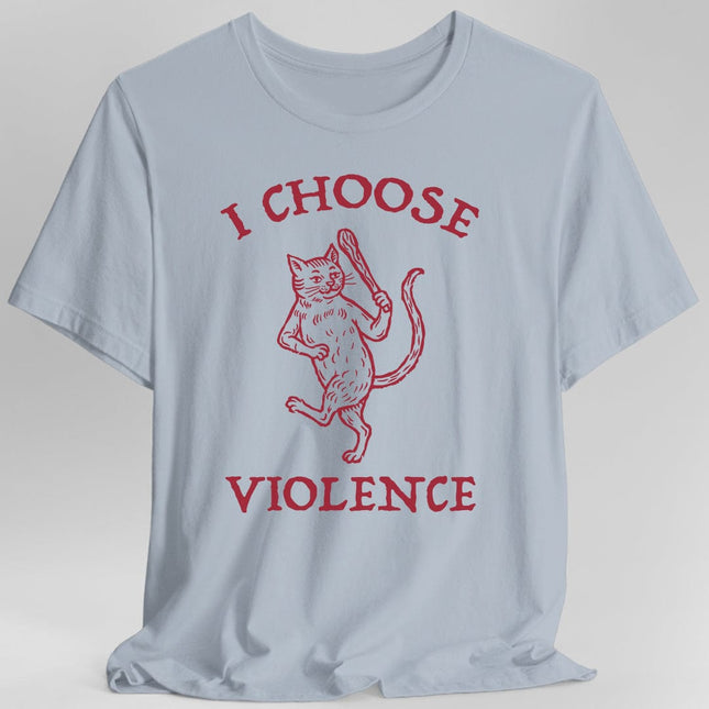 I Choose Violence Cat T-Shirt