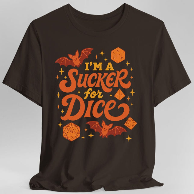I'm a Sucker for Dice T-Shirt
