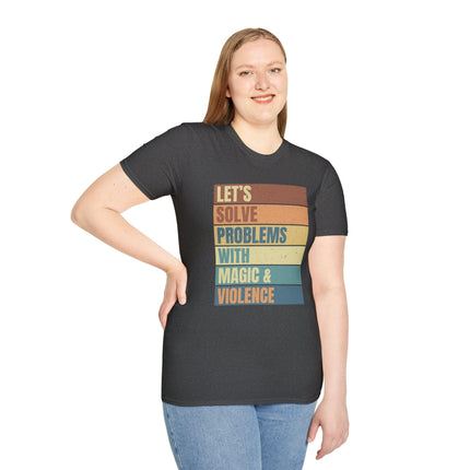 Let's Solve Problems With Magic & Violence T-shirt