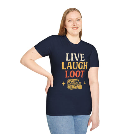 Live Laugh Loot T-shirt