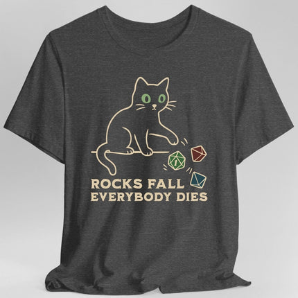 Rocks Fall Everybody Dies Cat Dice T-Shirt
