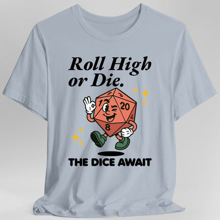 Roll High or Die Retro DnD T-shirt