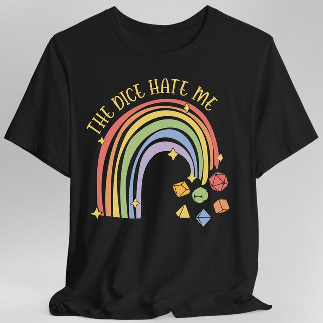 The Dice Hate Me Rainbow T-Shirt