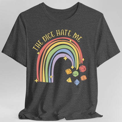 The Dice Hate Me Rainbow T-Shirt