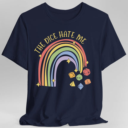 The Dice Hate Me Rainbow T-Shirt