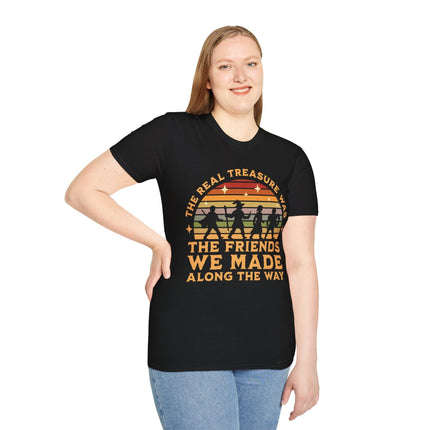 The Real Treasure Was the Friends We Made T-Shirt