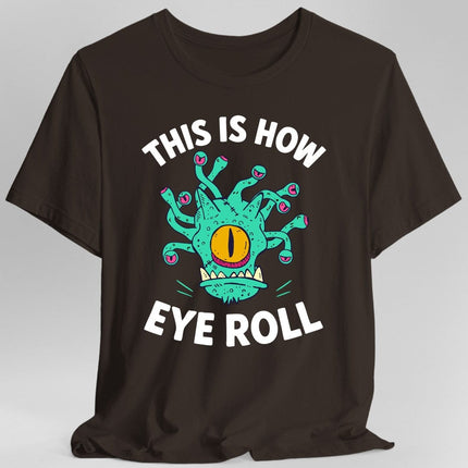 This Is How Eye Roll Beholder T-Shirt