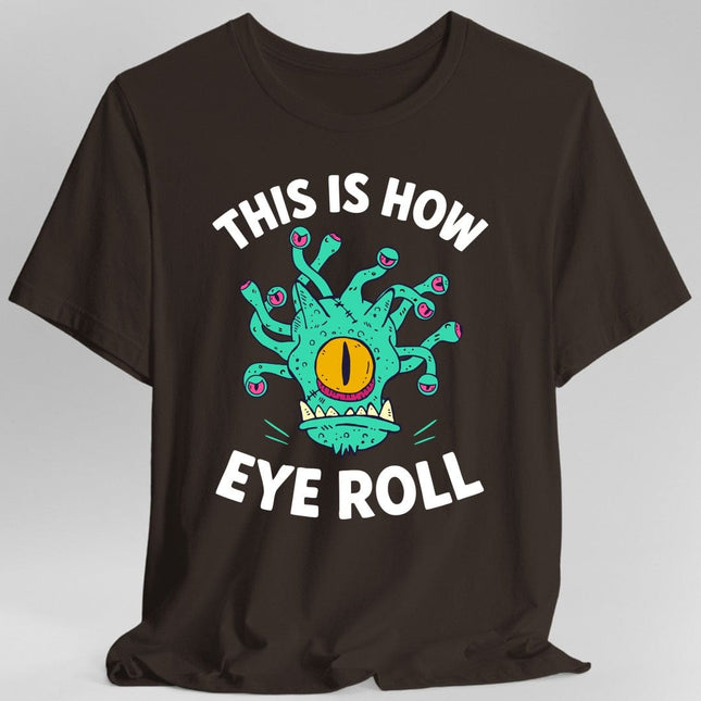 This Is How Eye Roll Beholder T-Shirt
