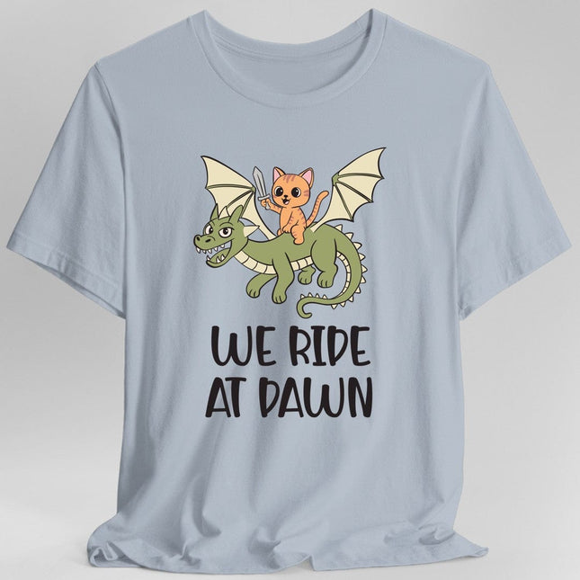 We Ride at Dawn Shirt