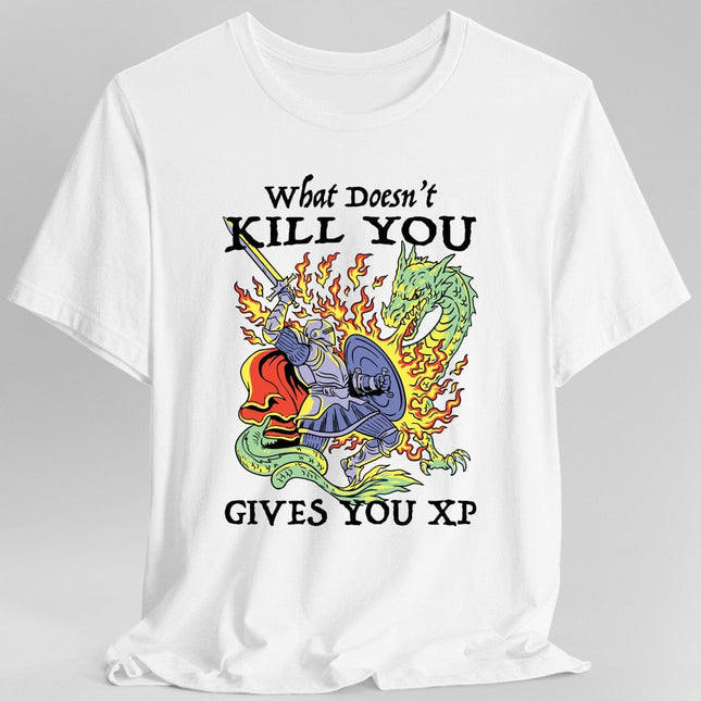 What Doesn't Kill You Gives You XP T-Shirt